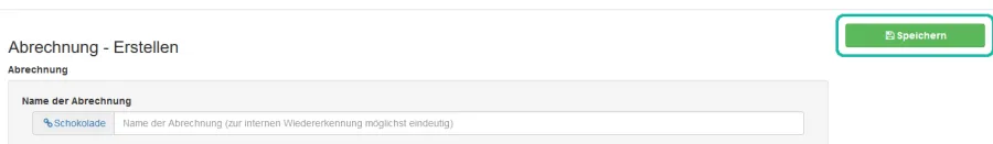 Screenshot der Maske zum Erstellen neuer Abrechnungen mit markiertem Speichern-Button
