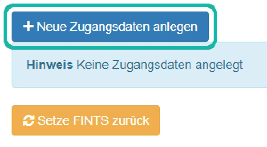 Screenshot der Schaltfl&auml;chen zum Anlegen neuer Kontodaten mit Markierung des Buttons "Neue Zugangsdaten anlegen"